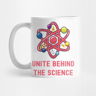 Unite Behind The Science Mug